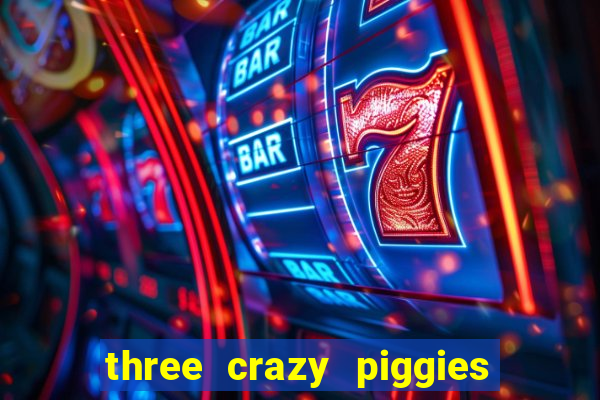 three crazy piggies onde jogar